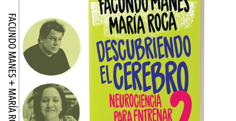 “Descubriendo el cerebro 2”, de Facundo Manes y María Roca